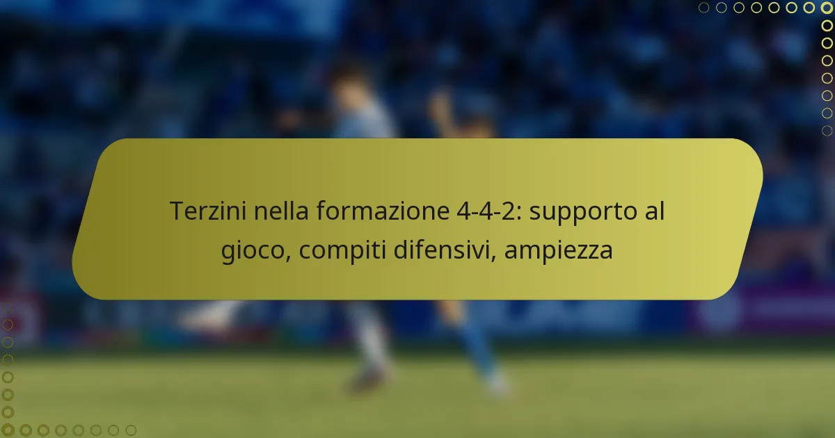 Terzini nella formazione 4-4-2: supporto al gioco, compiti difensivi, ampiezza
